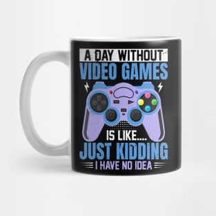 A Day Without Video Games Mug
